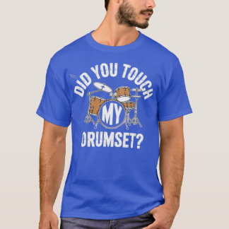 Camiseta Você Tocou Meu Drumset?