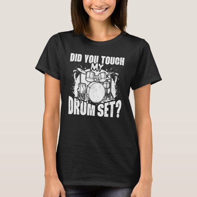 Camiseta Você Tocou No Meu Tambor, Percussion Drumming? (Frente)