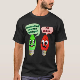 Camiseta Você Trabalhando sobre os feriados