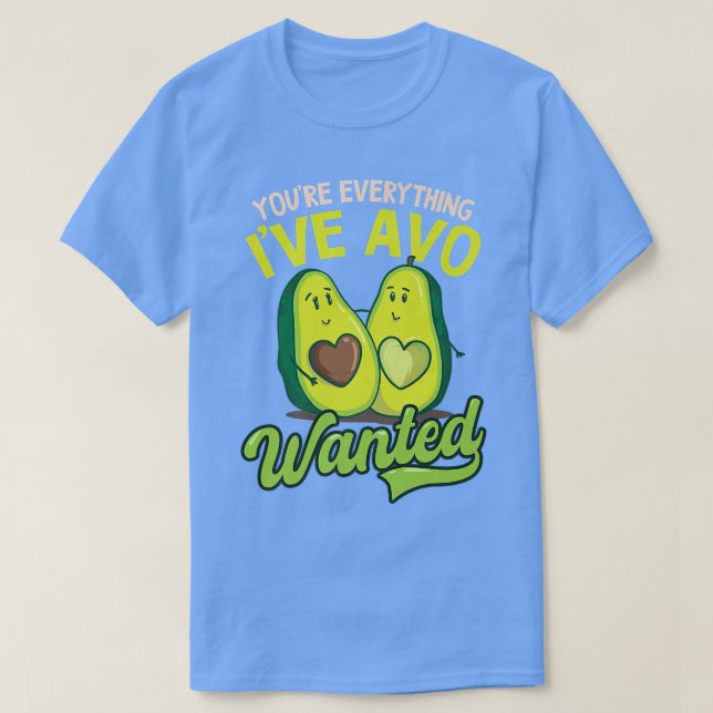 Camiseta Você Tudo que eu vi Avo queria Design Avocado (Frente do Design)