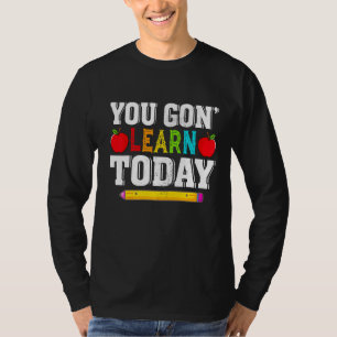 Camiseta Você Vai Aprender Hoje Engraçado Professor Engraça
