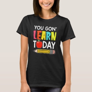 Camiseta Você Vai Aprender Hoje Primeiro Dia De Aula Profes