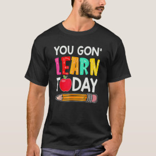 Camiseta Você Vai Aprender Hoje Primeiro Dia De Professora