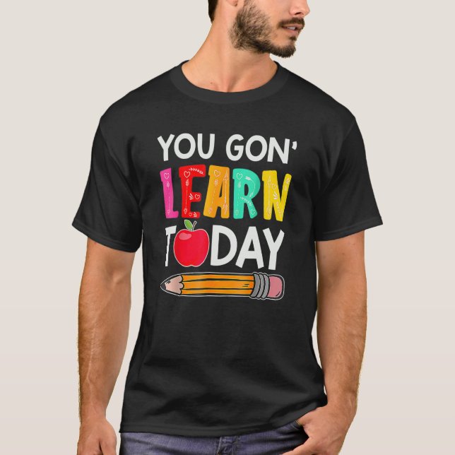 Camiseta Você Vai Aprender Hoje Primeiro Dia De Professora (Frente)