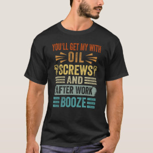 Camiseta Você vai me pegar com parafusos de óleo e depois d