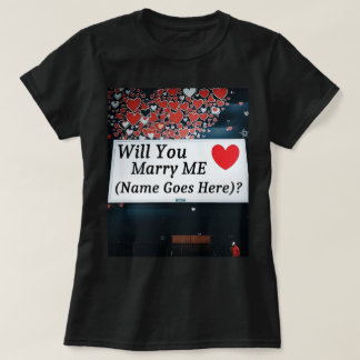 Camiseta Você Vai se Casar Comigo (Você pode adicionar o no