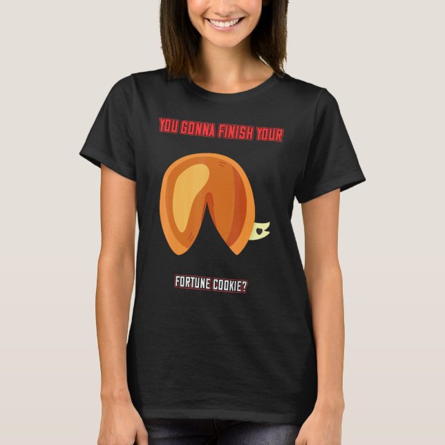 Camiseta Você Vai Terminar Sua Novidade Humor De Cookie (Frente)