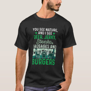 Camiseta Você Vê A Natureza E Eu Vejo Uma Caçada De Deer Je