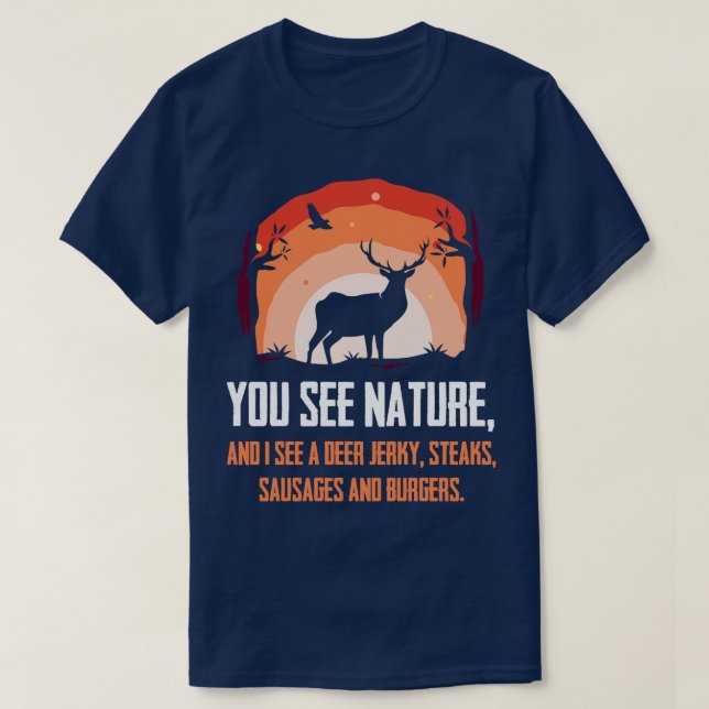Camiseta Você Vê A Natureza Eu Vejo Burgueiros Caçando Engr (Frente do Design)