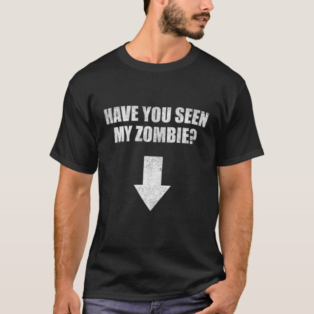 Camiseta Você Viu Meu Zombie? (Frente)