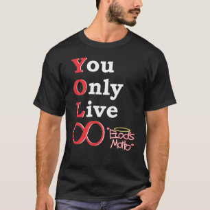 Camiseta Você vive somente Eternally (a divisa do deus)