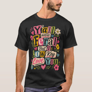 Camiseta Vocês Eram Ferozes Mas Eu Amo em Silêncio