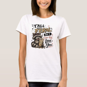 Camiseta Vocês eram selvagens, mas eu amo vocês secretament