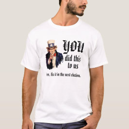 Camiseta VOCÊS Fizeram Isso Conosco