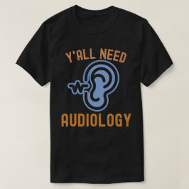 Camiseta Vocês Precisam de Audiologia, Citações de Audiolog