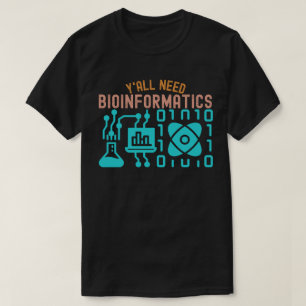 Camiseta Vocês Precisam de Bioinformática, Amantes da Bioin
