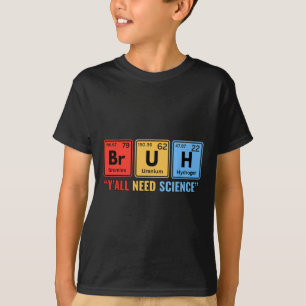 Camiseta Vocês Precisam de Ciência Química Biologia Física