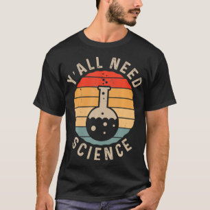 Camiseta Vocês precisam de Ciências Químicas Biológicas