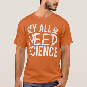 Camiseta Vocês precisam de Ciências Químicas Biológicas