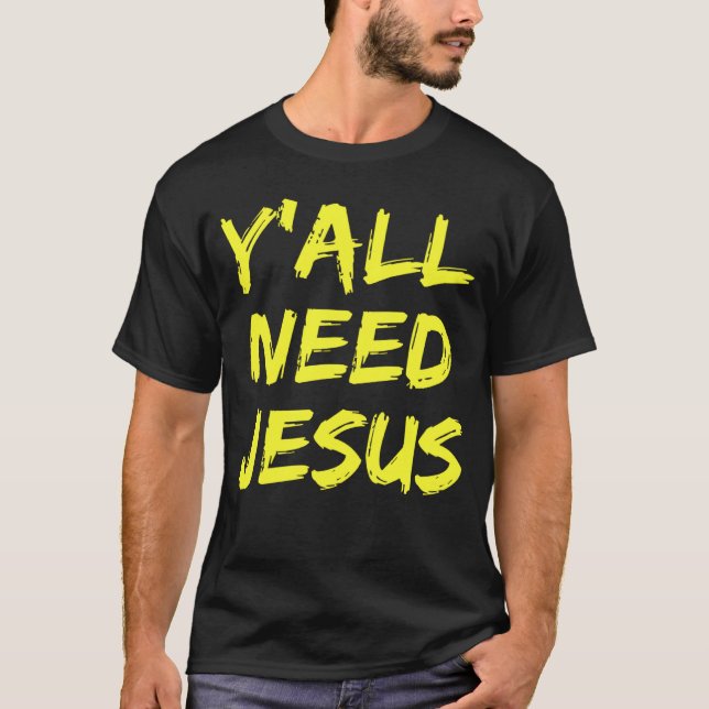 Camiseta Vocês precisam de Jesus cristão (Frente)