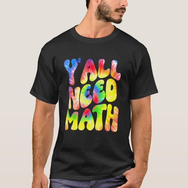 Camiseta Vocês Precisam Professores de Matemática Estudante (Frente)