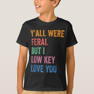 Camiseta Vocês São Selvagens Mas Amam Citações Engraçadas D