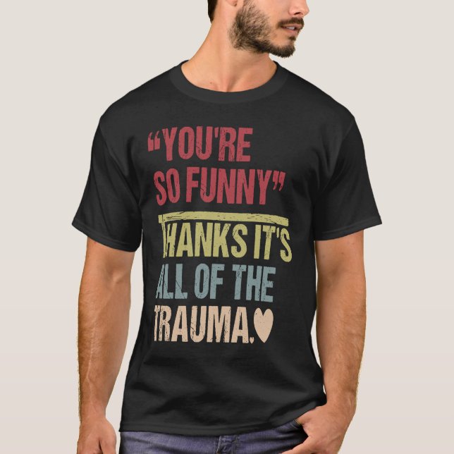 Camiseta Vocês são tão Obrigados que é tudo um trauma (Frente)
