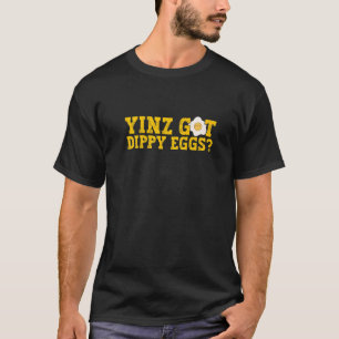 Camiseta Vocês Têm Ovos Dippy Jagoff Pittsburgh Pensilvânia