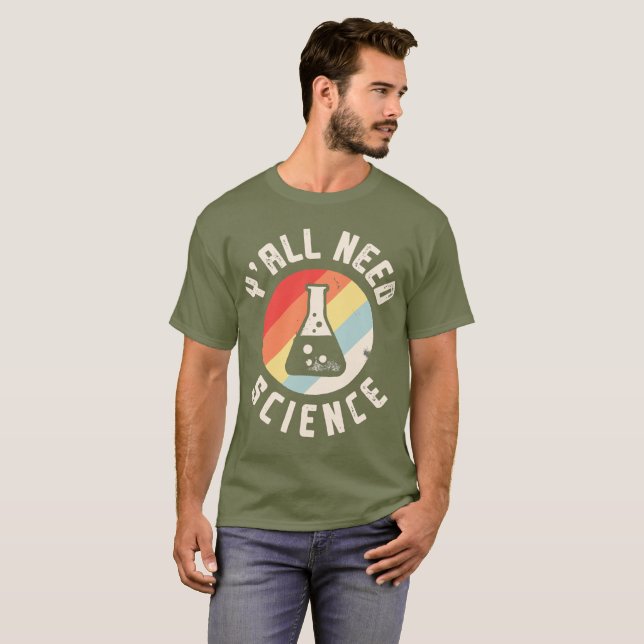 Camiseta Vocês todos precisam de ciência (Frente Completa)