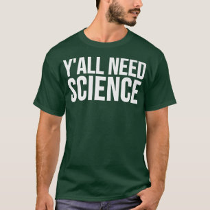 Camiseta Vocês todos precisam de ciência - Premium engraçad