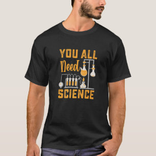 Camiseta Vocês Todos Precisam De Ciência Química Biologia F