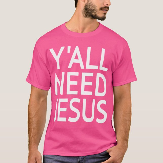 Camiseta Vocês todos precisam de Jesus (Frente)