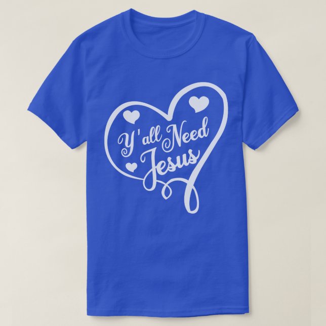 Camiseta Vocês todos precisam de Jesus (Frente do Design)