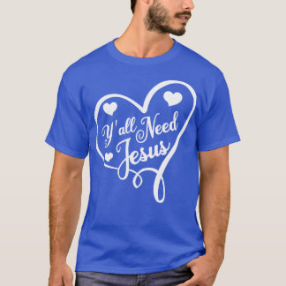 Camiseta Vocês todos precisam de Jesus
