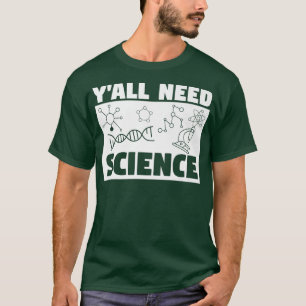 Camiseta Vocês todos precisam de um professor de ciências p