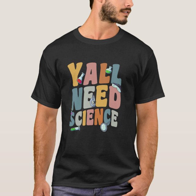 Camiseta Vocês todos precisam do Nerd de ciência física Gee (Frente)