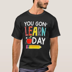 Camiseta Vocês Vão Aprender Hoje Professores De Volta À Esc