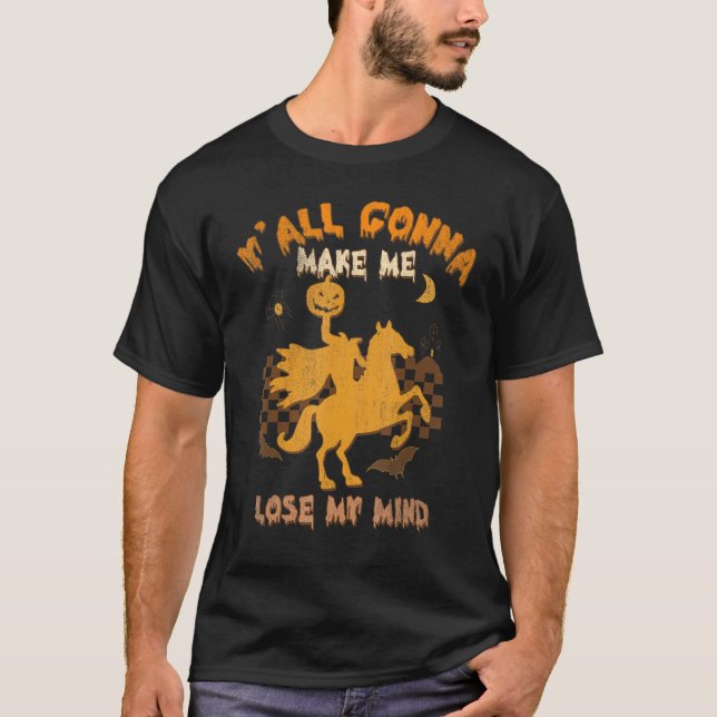 Camiseta Vocês vão fazer-me Perder, minha bruxa, cavalgar (Frente)