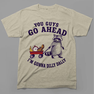Camiseta Vocês Vão Na Frente, Vou Ficar Para Trás Guaxinim