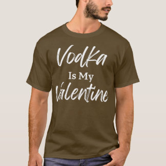 Camiseta Vodka é o meu Namorados, Solteiro Engraçado
