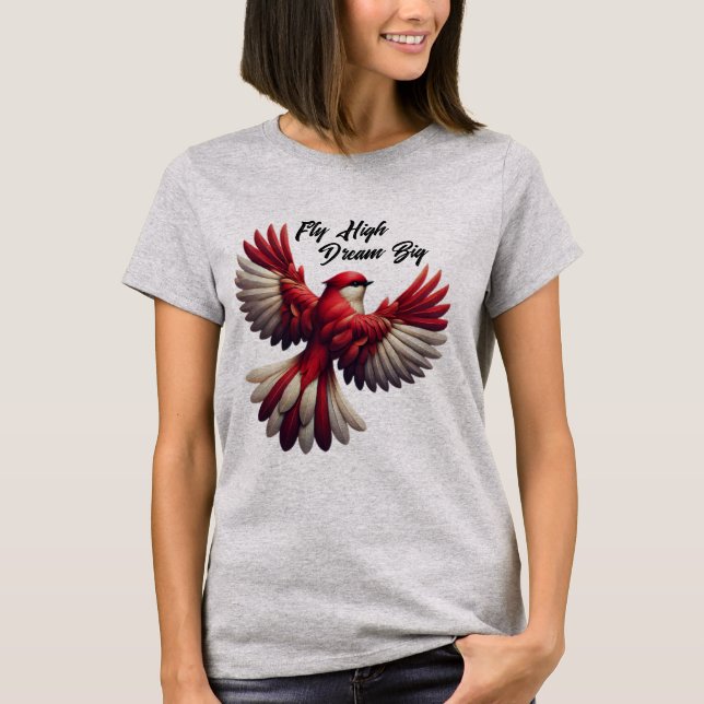 Camiseta Voe Alto, Sonhe Grande - Pássaro Vermelho Inspirad (Frente)