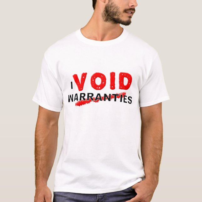 Camiseta Void Warranties Engraçado T-shirt (Frente)
