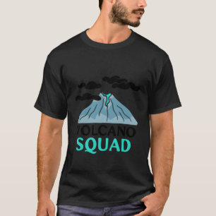 Camiseta Volcano Esquadrão vulcânico Geologia vulcânica Lav