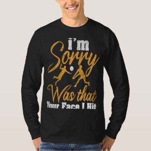 Camiseta Voleibol, desculpe, foi seu rosto que eu acertei