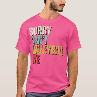 Camiseta Voleibol Engraçado Desculpe Quant Volleyb