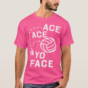 Camiseta Voleibol Engraçado Para A Cara Do Ace