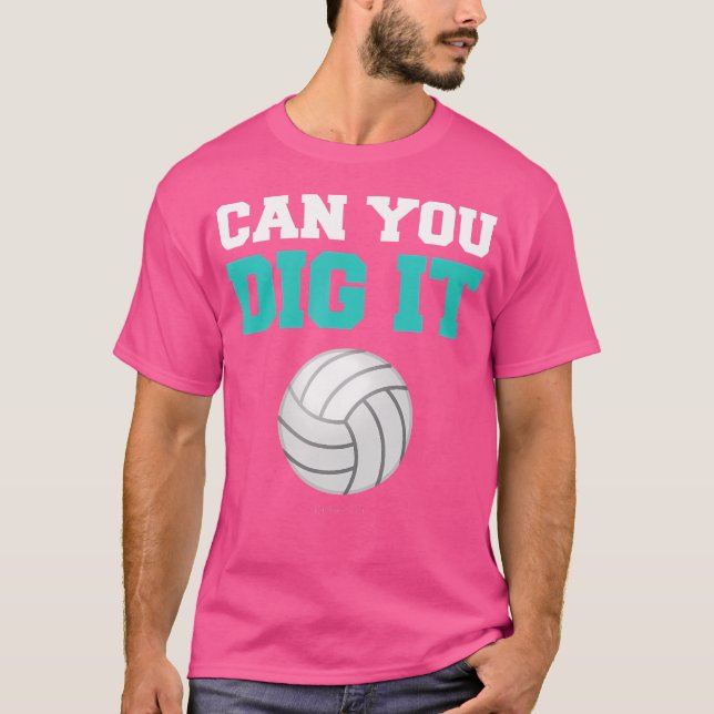 Camiseta Voleibol Engraçado Você Pode Desenterrá-Lo (Frente)