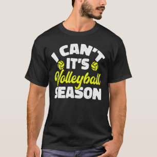 Camiseta Voleibol Não posso, é a primeira temporada de vole