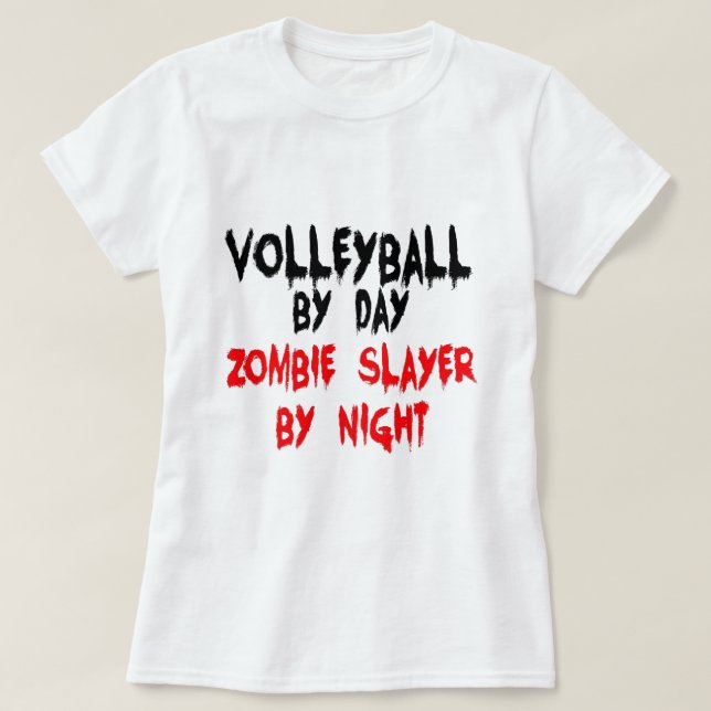 Camiseta Voleibol por Dia Zombie Caça à Noite (Frente do Design)