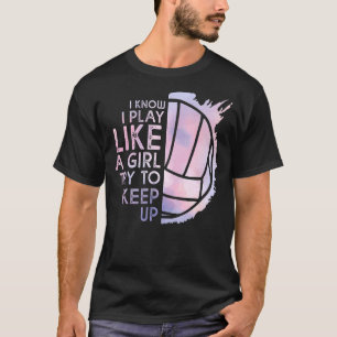Camiseta Voleibol Que Sei Jogar Como Uma Garota Tentando No